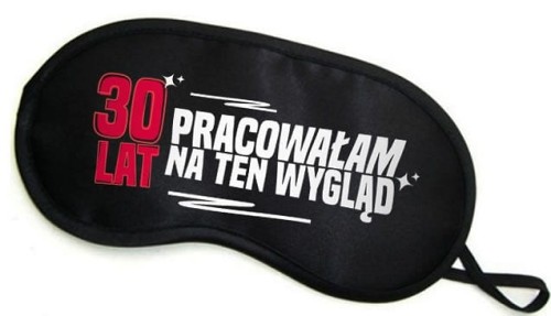 Opaska na oczy - 30 lat dla trzydziestolatki