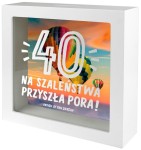 Skarbonka 40-latka - na szaleństwa